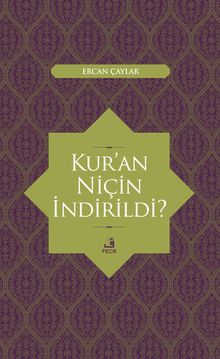 Kur'an Niçin İndirildi?