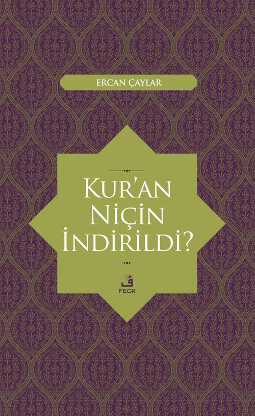 Kur'an Niçin İndirildi?