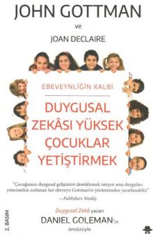 Duygusal Zekası Yüksek Çocuklar Yetiştirmek - John Gottman