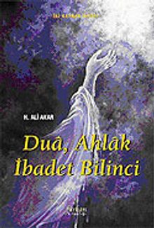 Dua, Ahlak İbadet Bilinci
