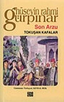 Son Arzu & Tokuşan Kafalar
