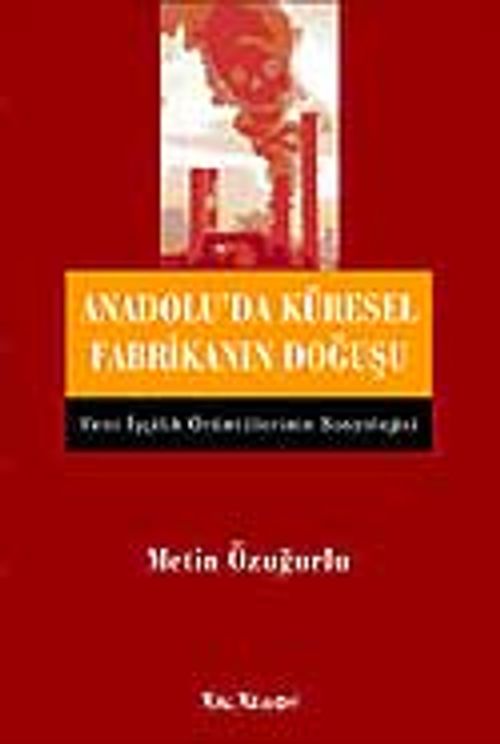 Anadolu'da Küresel Fabrikanın Doğuşu
