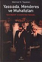Yassıada, Menderes ve Muhafızları