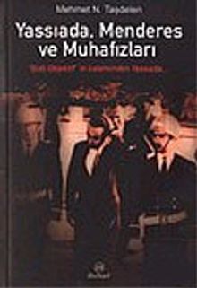 Yassıada, Menderes ve Muhafızları