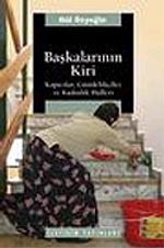 Başkalarının Kiri (Kapıcılar,Gündelikçiler ve Kadınlık Halleri)