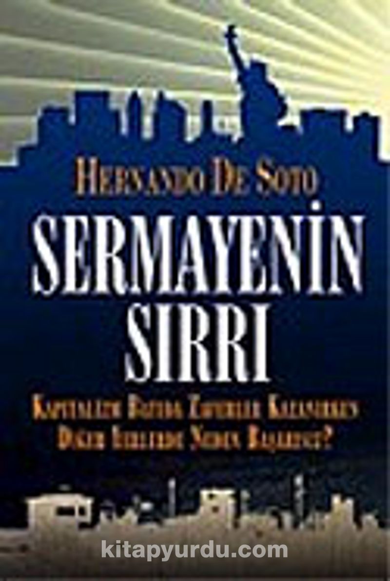 sermayenin sirri hernando de soto kitapyurdu com
