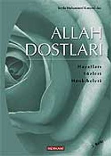 Allah Dostları / Hayatı-Sözleri Menkıbeleri