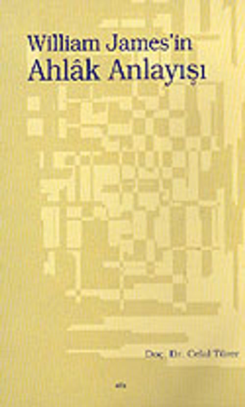 William James'in  Ahlak Anlayışı
