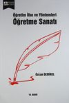 &Ouml;ğretme Sanatı : &Ouml;ğretim İlke ve Y&ouml;ntemleri