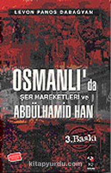 Osmanlıda Şer Hareketleri ve II. Abdülhamid Han - Levon Panos Dabağyan