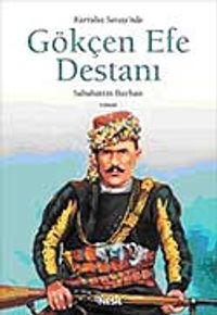 Gökçen Efe Destanı & Kurtuluş Şavaşında
