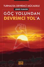 Turhal’da Devrimci Mücadele & Göç Yolundan Devrimci Yol’a