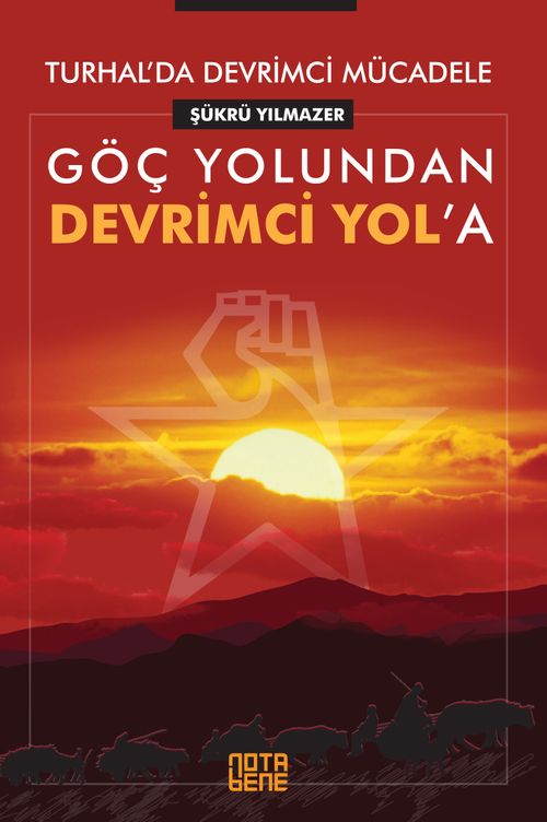 Turhal'da Devrimci Mücadele & Göç Yolundan Devrimci Yol'a