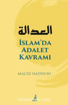 İslam’da Adalet Kavramı - Macid Hadduri