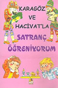 Karagöz ve Hacivat'la Satranç Öğreniyorum