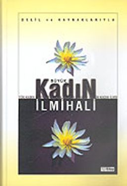 Delil ve Kaynaklarıyla Kadın İlmihali (ithal kağıt ciltli)