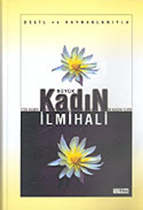 Delil ve Kaynaklarıyla Kadın İlmihali (ithal kağıt ciltli)