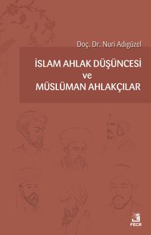 İslam Ahlak Düşüncesi ve Müslüman Ahlakçılar