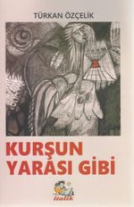 Kurşun Yarası Gibi