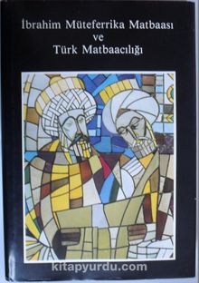 İbrahim Müteferrika Matbaası ve Türk Matbaacılığı (Kod: 3-H-6)