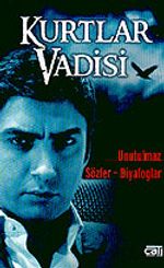 Kurtlar Vadisi (Unutulmaz Diyaloglar-Unutulmaz Sözler)