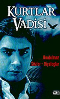 Kurtlar Vadisi (Unutulmaz Diyaloglar-Unutulmaz Sözler)