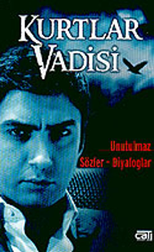 Kurtlar Vadisi (Unutulmaz Diyaloglar-Unutulmaz Sözler)