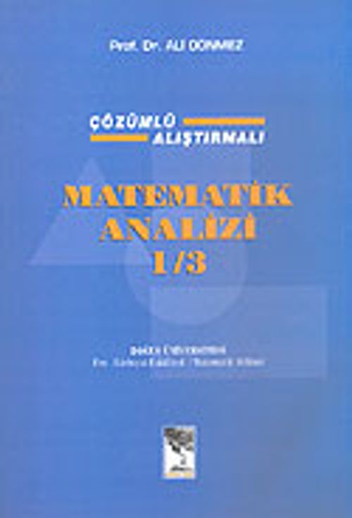 Matematik Analizi 1/3 Çözümlü Alıştırmalı