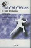 Tai Chi Chuan: Enerjinin Dansı