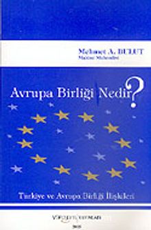 Avrupa Birliği Nedir? & Türkiye ve Avrupa Birliği İlişkileri
