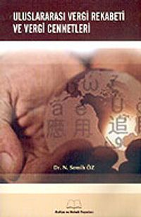 Uluslararası Vergi Rekabeti ve Vergi Cennetleri