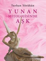 Yunan Mitolojisinde Aşk