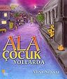 Ala Çocuk Yollarda