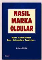 Nasıl Marka Oldular