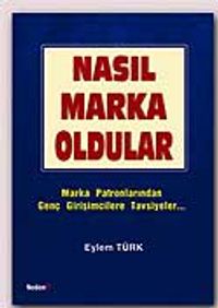Nasıl Marka Oldular