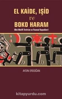 El Kaide ve Boko Haram & Dini Motifli Terörizm ve Finansal Kaynakları