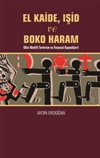 El Kaide ve Boko Haram & Dini Motifli Terörizm ve Finansal Kaynakları