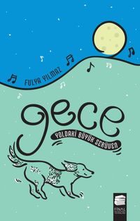 Gece & Yoldaki Büyük Serüven