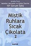 Mistik Ruhlara Sıcak &Ccedil;ikolata 2
