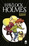 Havlock Holmes İki Bu&ccedil;uk Dedektif (Ciltli)