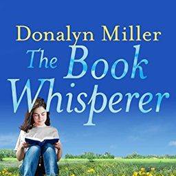 The Book Whisperer: Awakening the Inner Reader in Every Child
