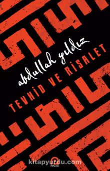 Tevhid ve Risalet - Abdullah Yıldız
