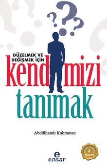 Düzelmek ve Değişmek İçin Kendimizi Tanımak - Abdülhamit Kahraman