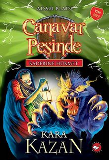 Canavar Peşinde / Kaderine Hükmet 1 & Kara Kazan