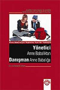 Yönetici Anne Babalıktan Danışman Anne Babalığa