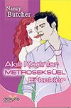 Akıllı Kadınlar Metroseks&uuml;el Erkekler