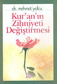Kur'an'ın Zihniyeti Değiştirmesi