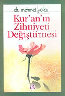 Kur'an'ın Zihniyeti Değiştirmesi