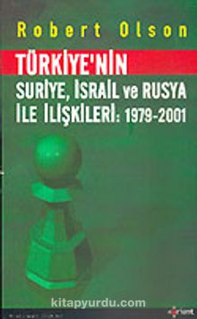 Türkiye'nin Suriye, İsrail ve Rusya İle İlişkileri 1979-2001