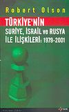 T&uuml;rkiye'nin Suriye, İsrail ve Rusya İle İlişkileri 1979-2001